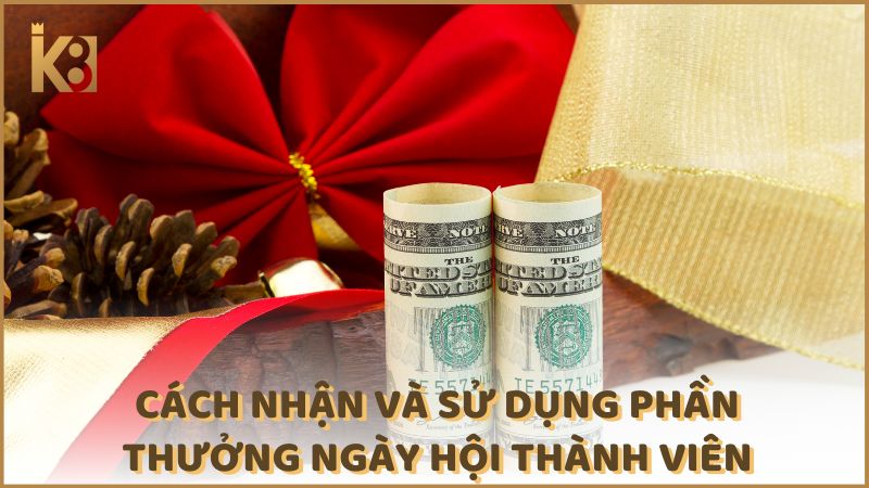 Cach Nhan Va Su Dung Phan Thuong Ngay Hoi Thanh Vien