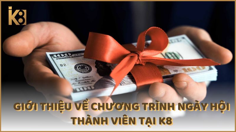 Gioi Thieu Ve Chuong Trinh Ngay Hoi Thanh Vien Tai K8