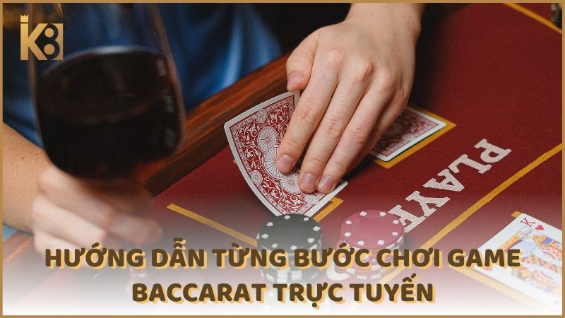 Huong Dan Tung Buoc Choi Game Baccarat Truc Tuyen (1)