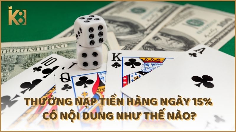 Thuong Nap Tien Hang Ngay 15% Co Noi Dung Nhu The Nao