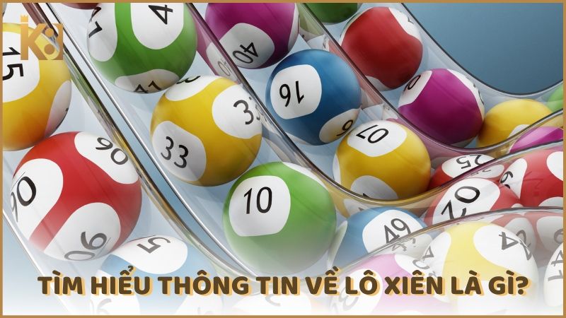 Tim Hieu Thong Tin Ve Lo Xien La Gi (1) (1)